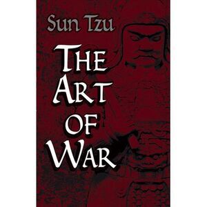 The Art of War -- Sun Tzu
